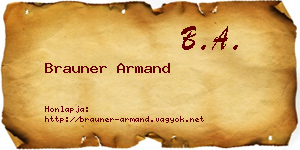 Brauner Armand névjegykártya